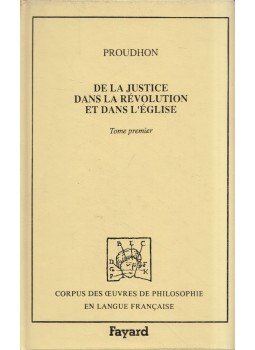 Pierre-Joseph Proudhon - De la justice dans la révolution et dans l'église Tome premier Pierre-Joseph Proudhon - De la justice dans la révolution et dans l'église Tome premier, 1989 antikvár könyv