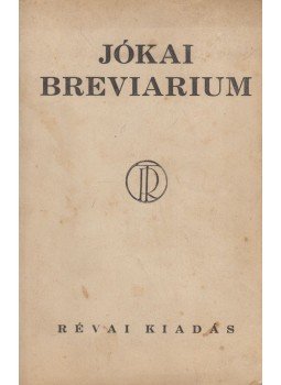 Jókai Mór - Jókai breviárium Jókai Mór - Jókai breviárium, Budapest 0 antikvár könyv