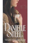 Danielle Steel - Veszélyes szerelem
