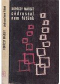 Kopácsy Margit - Cédrussal nem fűtünk