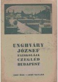 Unghváry József - Unghváry József faiskolája Czegléd Budapest