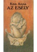Kiss Anna - Az esély