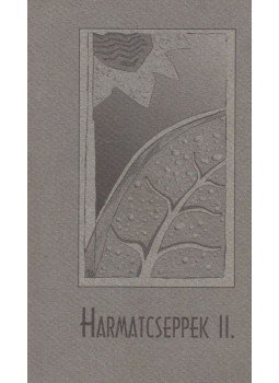 Mikus Zsolt, Király Bernadett, Tóth-Péli Erika, Szűcs János, Ragó Szilvia - Harmatcseppek II. Mikus Zsolt, Király Bernadett, Tóth-Péli Erika, Szűcs János, Ragó Szilvia - Harmatcseppek II., Cegléd 1994 antikvár könyv