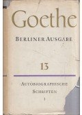 Johann Wolfgang Goethe - Goethe poetische Werke Berliner Aufbau 13. - Autobiographische Schriften I.