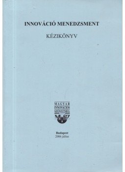 Pakucs János, Papanek Gábor - Innováció Menedzsment Kézikönyv, Budapest 2006 antikvár könyv