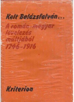 Stefan Pascu, Ioan Chindris, Kovács Ferenc - Kelt Balázsfalván... Stefan Pascu, Ioan Chindris, Kovács Ferenc - Kelt Balázsfalván..., Bukarest 1985 antikvár könyv