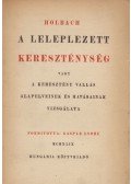 Paul Henry Holbach - A leleplezett kereszténység