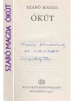 Szabó Magda - Ókút (dedikált) Szabó Magda - Ókút (dedikált), Budapest 1970 antikvár könyv