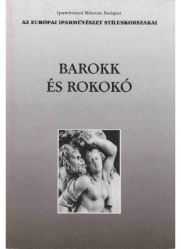 Péter Márta (szerk.) - Barokk és rokokó I. Péter Márta (szerk.) - Barokk és rokokó I., Budapest 1990 antikvár könyv