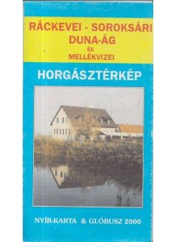  - Ráckevei- soroksári Duna-ág és mellékvizei horgásztérkép, Budapest 2000 antikvár könyv