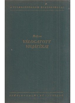 Moliére - Moliére válogatott vigjátékai I. Moliére - Moliére válogatott vigjátékai I., Budapest 1954 antikvár könyv