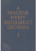  - A magyar nyelv értelmező szótára I. kötet