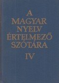  - A magyar nyelv értelmező szótára IV. kötet