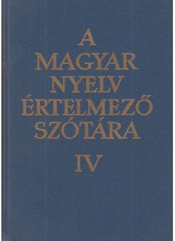  - A magyar nyelv értelmező szótára IV. kötet, Budapest 1987 antikvár könyv