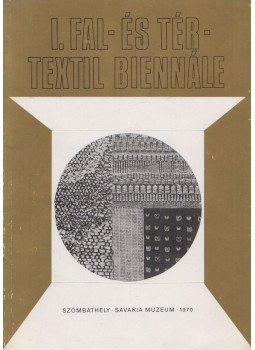 Attalai Gábor, Szenes Zsuzsa - I. fal- és tértextil biennále, Szombathely 1970 antikvár könyv