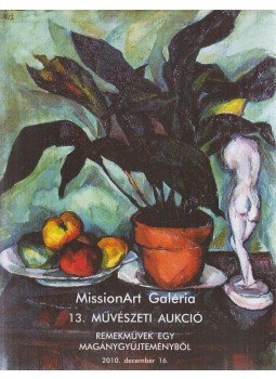  - MissionArt Galéria 13. Művészeti Aukció, Budapest 2010 antikvár könyv