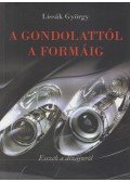 Lissák György - A gondolattól a formáig