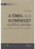Tóth Gábor - A tömeg- és az elitművészet esztétikai jelentése