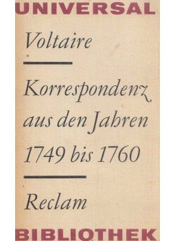 Voltaire - Korrespondenz aus den Jahren 1749 bis 1760 Voltaire - Korrespondenz aus den Jahren 1749 bis 1760, 1978 antikvár könyv