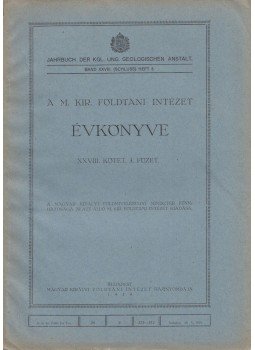 Sümeghy József - A Magyar Királyi Földtani Intézet Évkönyve XXVIII. kötet 3. füzet - Jahrbuch der kgl. Ung. Geologischen Anstalt, Band XXVIII, (schluss) Heft 3. Sümeghy József - A Magyar Királyi Földtani Intézet Évkönyve XXVIII. kötet 3. füzet - Jahrbuch der kgl. Ung. Geologischen Anstalt, Band XXVIII, (schluss) Heft 3., Budapest 1929 antikvár könyv