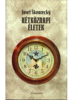 Josef Skvorecky - Hétköznapi életek Josef Skvorecky - Hétköznapi életek, Budapest 2010 antikvár könyv