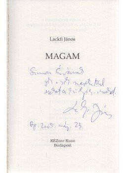 Lackfi János - Magam (Dedikált) Lackfi János - Magam (Dedikált), Budapest 1992 antikvár könyv
