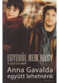 Anna Gavalda - Együtt lehetnénk