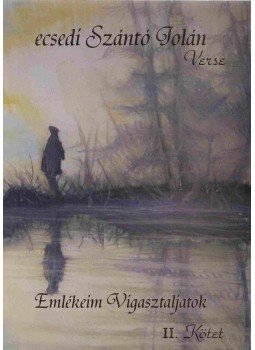 Ecsedi Szántó Jolán - Emlékeim Vigasztaljatok (dedikált) Ecsedi Szántó Jolán - Emlékeim Vigasztaljatok (dedikált), Budapest 0 antikvár könyv
