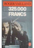 Vailland, Roger - 325.000 francs