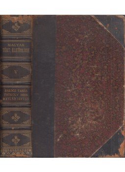Fraknói Vilmos, Angyal Dávid, Majláth Béla - Magyar Történeti Életrajzok V. Fraknói Vilmos, Angyal Dávid, Majláth Béla - Magyar Történeti Életrajzok V., Budapest 1889 antikvár könyv