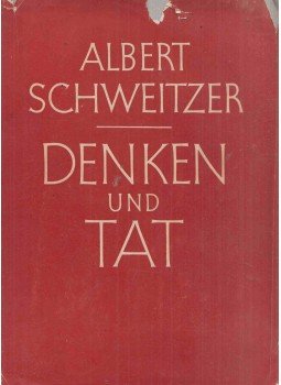 Albert Schweitzer - Denken und Tat Albert Schweitzer - Denken und Tat, 1954 antikvár könyv