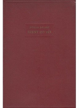 Hóman Bálint - Szent István Hóman Bálint - Szent István, Budapest 0 antikvár könyv