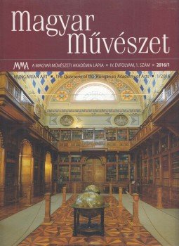 Kulin Ferenc - Magyar Művészet 2016/1 Kulin Ferenc - Magyar Művészet 2016/1, Budapest 2016 antikvár könyv