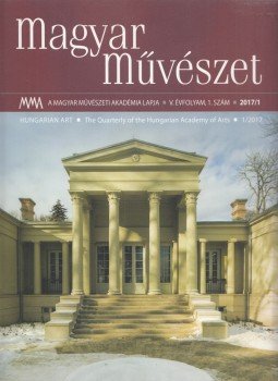 Kulin Ferenc - Magyar Művészet 2017/1 Kulin Ferenc - Magyar Művészet 2017/1, Budapest 2017 antikvár könyv
