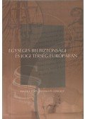 Masika Edit,Harmati Gergely - Egységes belbiztonsági és jogi térség európában