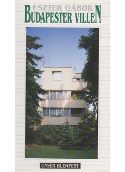Gábor Eszter - Budapester Villen Gábor Eszter - Budapester Villen, Budapest 1997 antikvár könyv