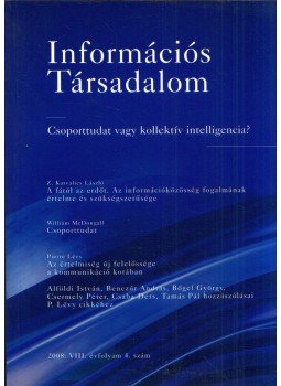 Pintér Róbert (szerk.) - Információs Társadalom 2008/4 Pintér Róbert (szerk.) - Információs Társadalom 2008/4, Budapest 2008 antikvár könyv