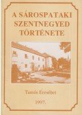 Tamás Erzsébet - A sárospataki Szentnegyed története