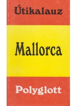 Nicolás Gorihsen, Cornelius, Hans, Bernd Helms - Mallorca Nicolás Gorihsen, Cornelius, Hans, Bernd Helms - Mallorca, Budapest 0 antikvár könyv