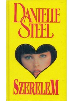 Danielle Steel - Szerelem Danielle Steel - Szerelem, Budapest 1994 antikvár könyv