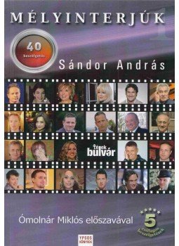 Sándor András - Lélekbulvár mélyinterjúk Sándor András - Lélekbulvár mélyinterjúk, 2012 antikvár könyv