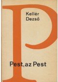 Kellér Dezső - Pest, az Pest (Dedikált)