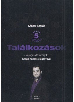 Sándor András - Találkozások Sándor András - Találkozások, 2013 antikvár könyv