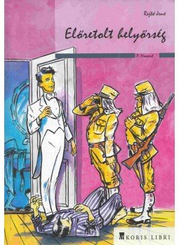Rejtő Jenő, P. Howard - Az előretolt helyőrség Rejtő Jenő, P. Howard - Az előretolt helyőrség, Budapest 2016 antikvár könyv
