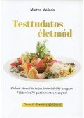 Marton Melinda - Testtudatos életmód