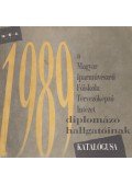 Bodor Ferenc - A Magyar Iparművészeti Főiskola Tervezőképző Intézet diplomázó hallgatóinak katalógusa 1989