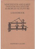 Jennifer S. Brown,Robert Kashey,David Wojciechowski - Nineteenth and Early Twentieth Century European Sculpture: A handbook