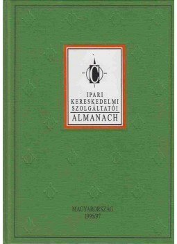  - Ipari-, Kereskedelmi és Szolgáltatói Almanach 1996-97, Budapest 1997 antikvár könyv