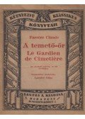 Claude Farrere - A temető-őr - Le gardien de cimetiere