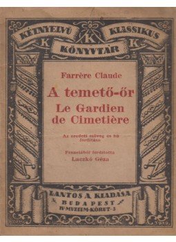 Claude Farrere - A temető-őr - Le gardien de cimetiere Claude Farrere - A temető-őr - Le gardien de cimetiere, Budapest 1920 antikvár könyv